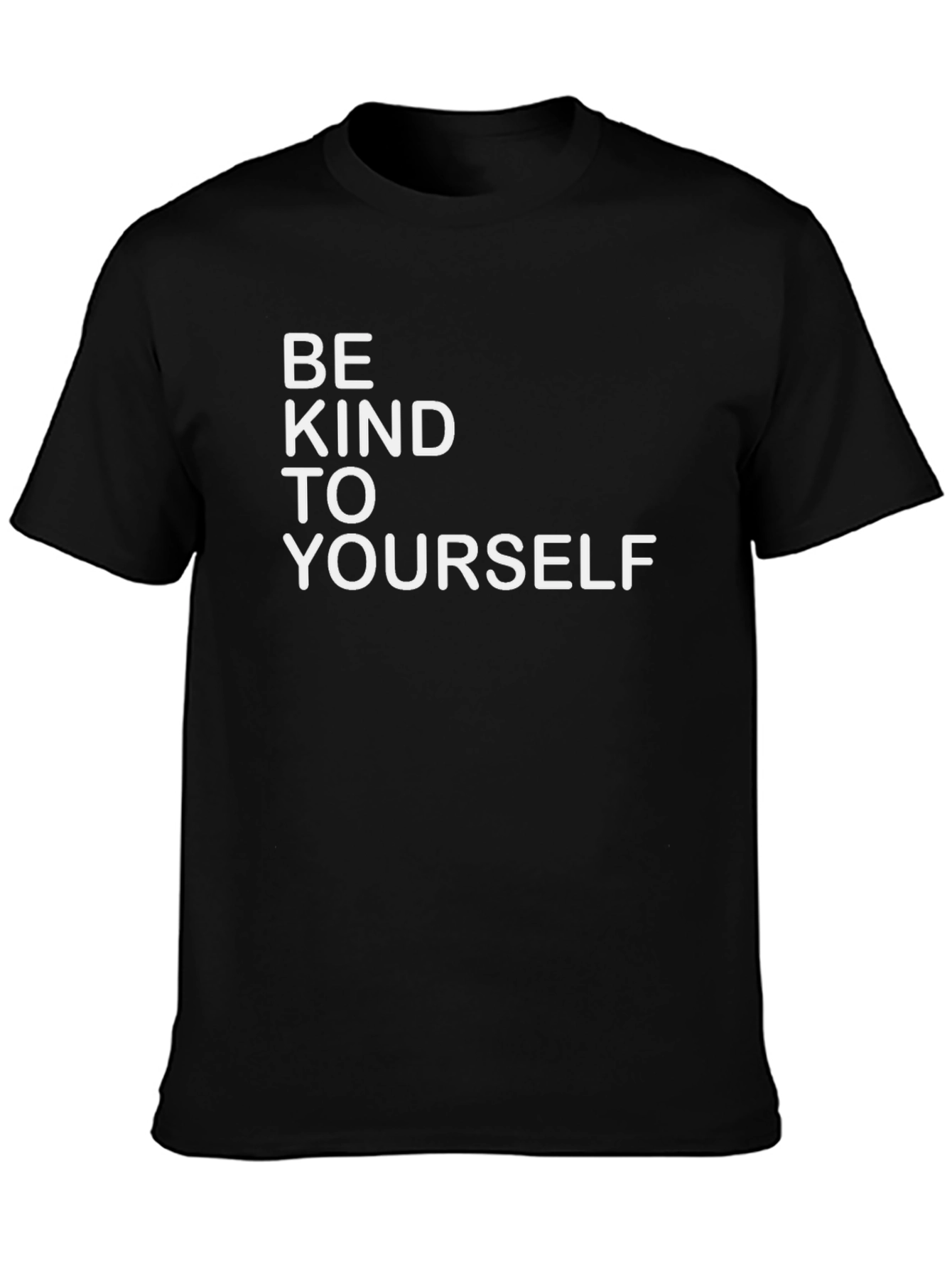 Be Kind to Yourself T-Shirt - Stylish Comfort