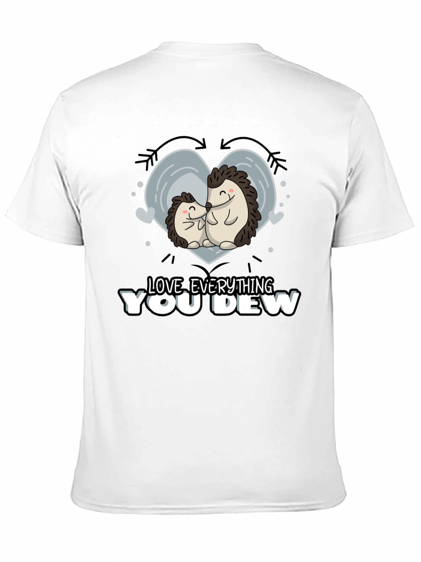 Cute Hedgehog Love Everything You Dew Graphic T-Shirt