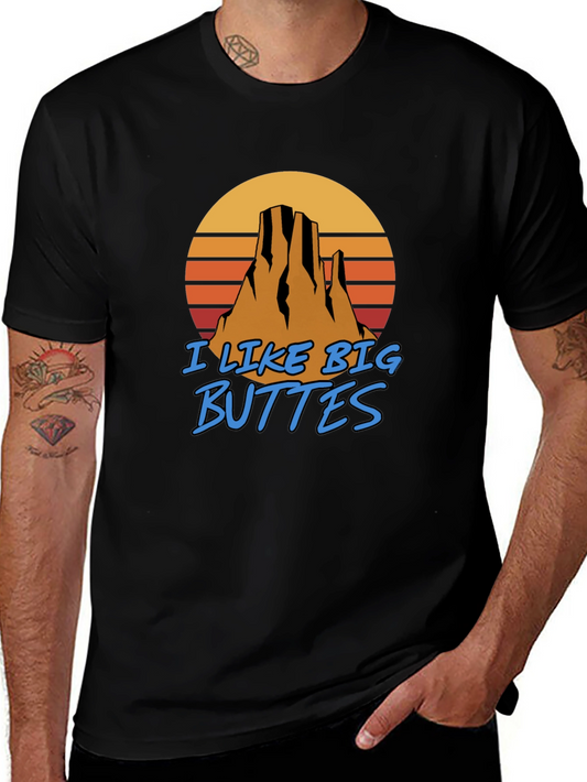 I Like Big Buttes Mens Graphic Tee - Desert Mountain Sunset T-Shirt