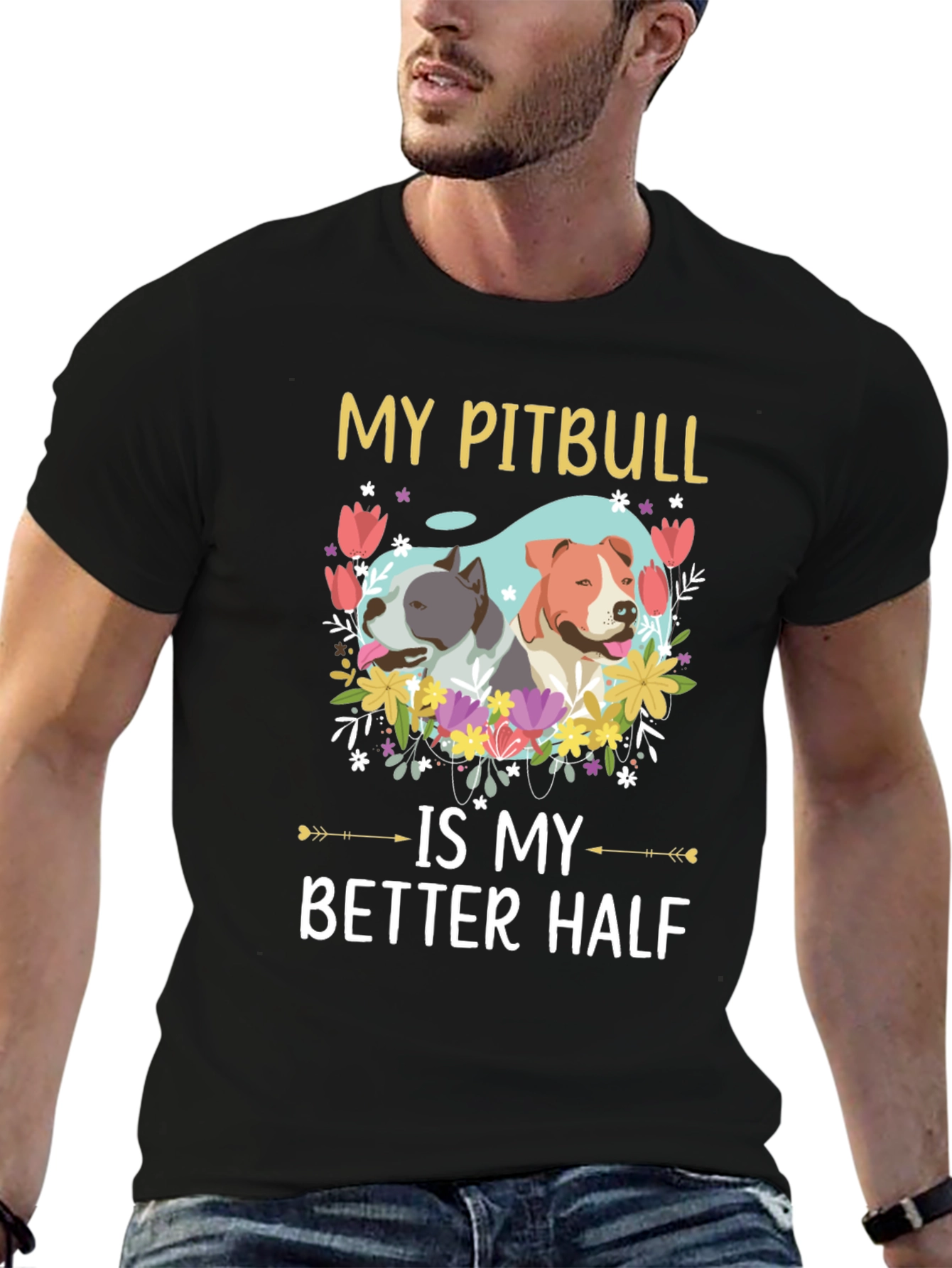 My Pitbull is My Better Half T-Shirt