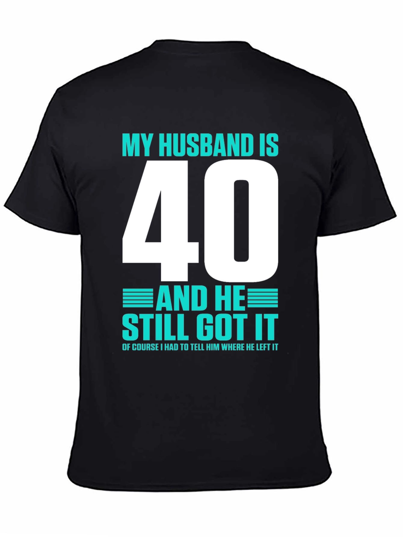 Funny Husband 40th Birthday T-Shirt