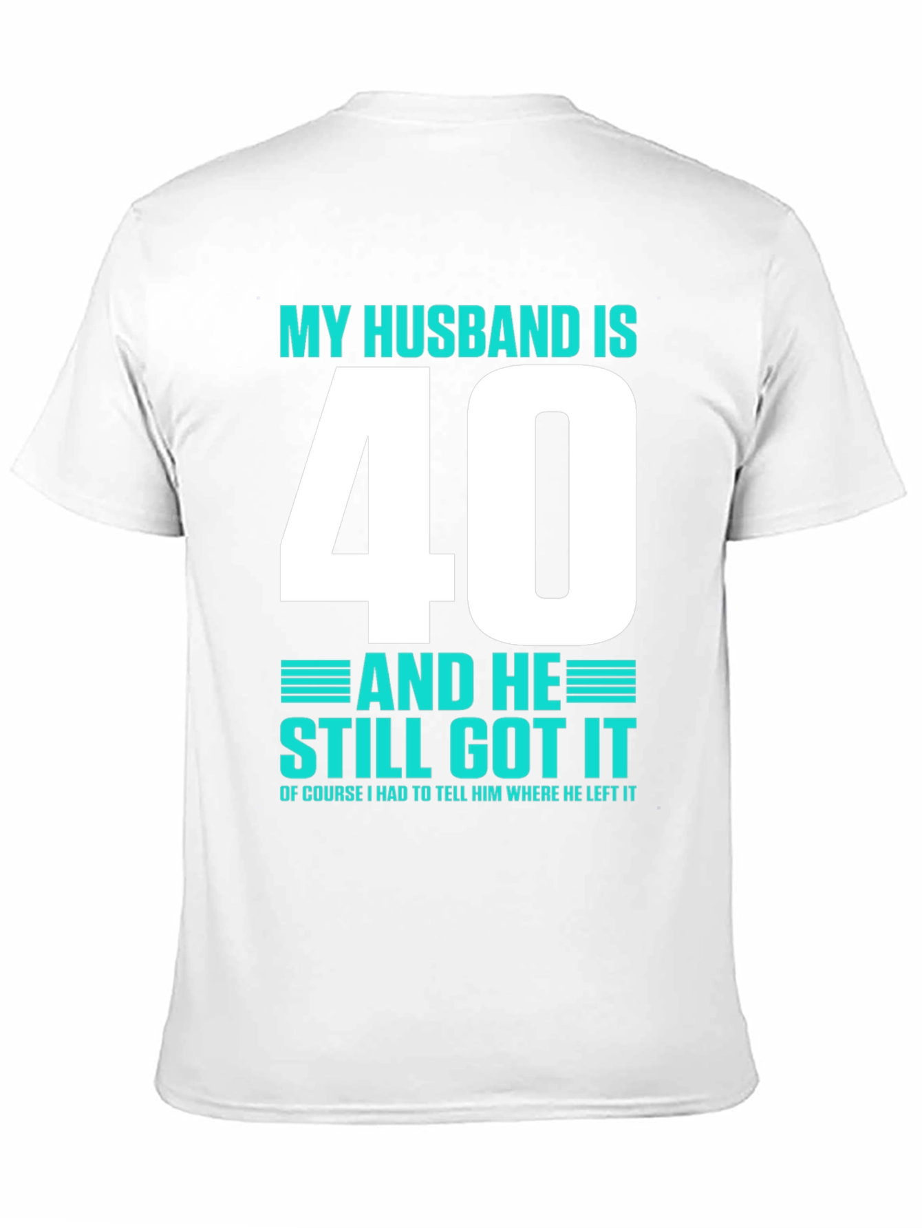 Funny Husband 40th Birthday T-Shirt