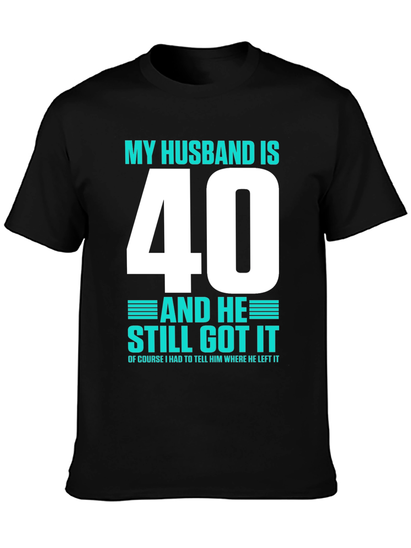 Funny Husband 40th Birthday T-Shirt
