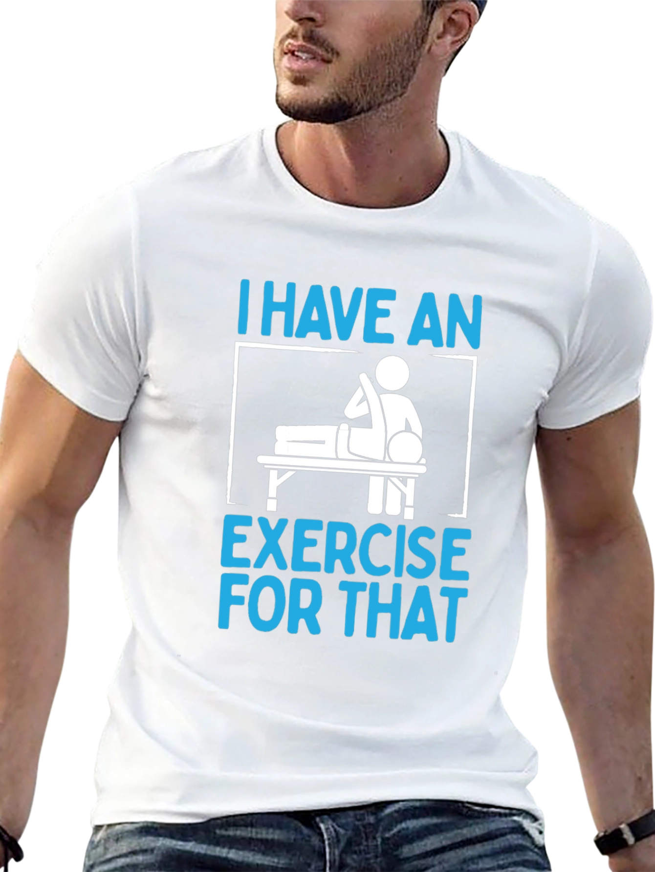 I Have an Exercise for That Funny T-Shirt