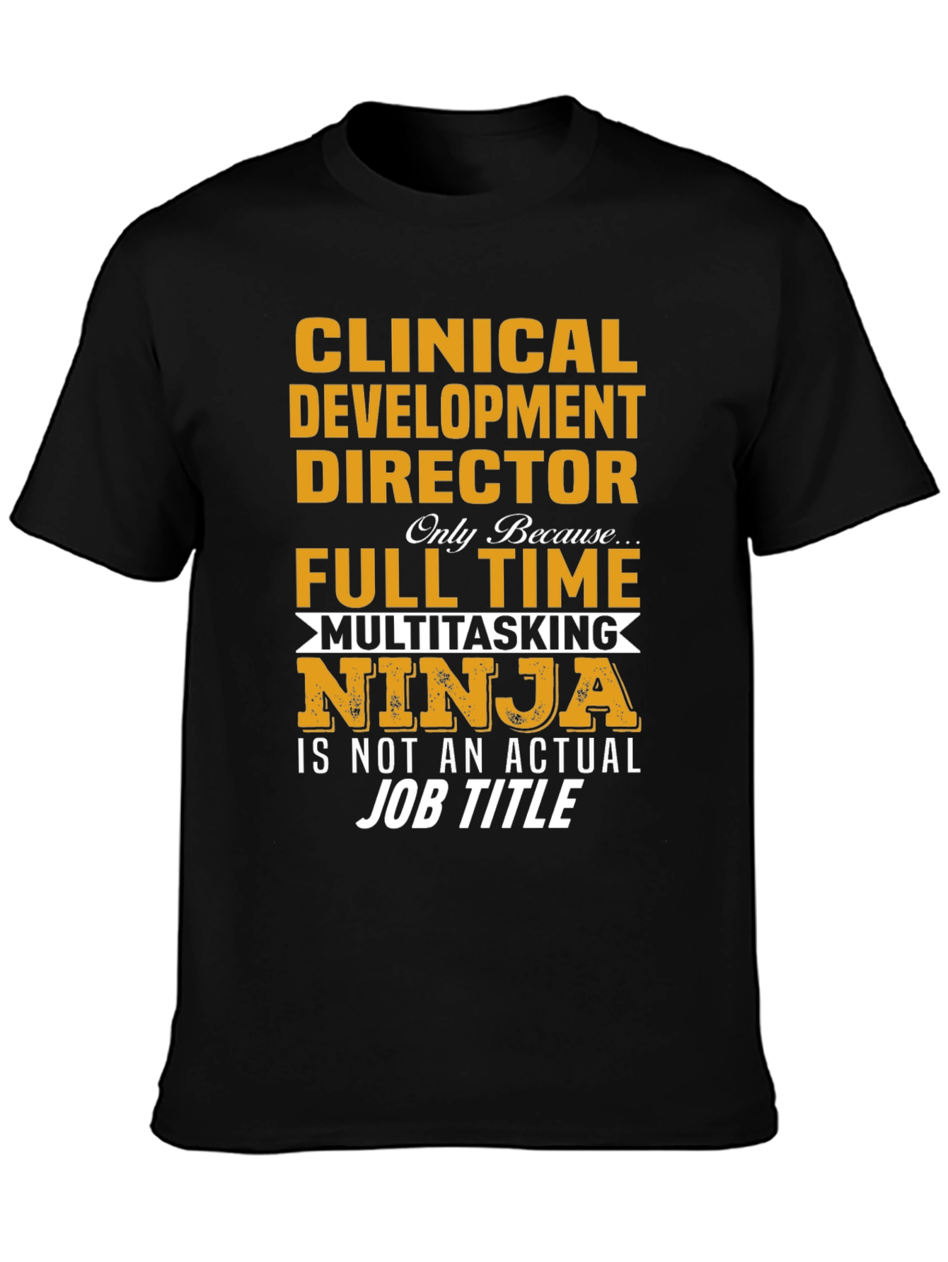 Clinical Development Director Ninja T-Shirt