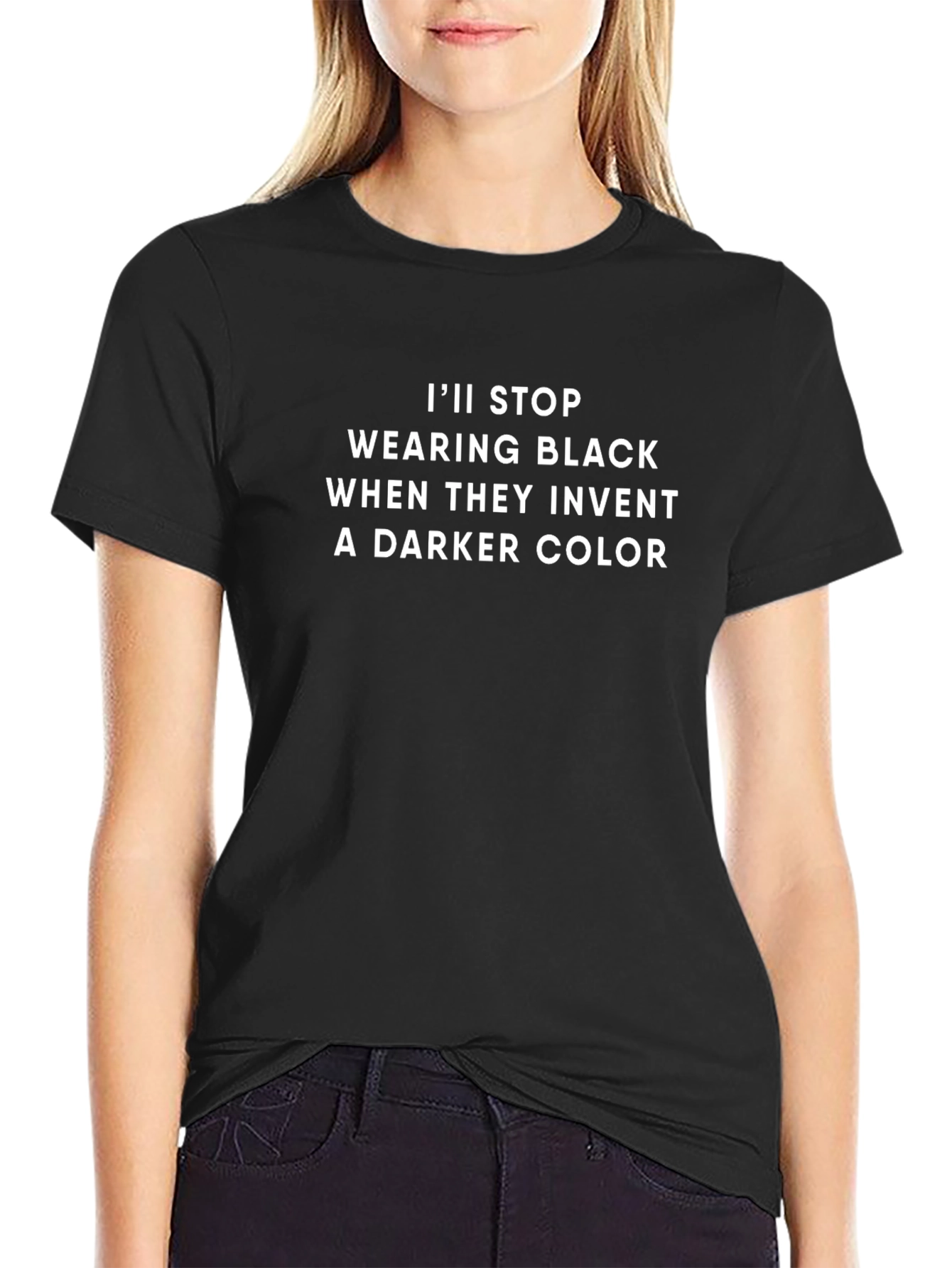Funny Black T-Shirt: Ill Stop Wearing Black