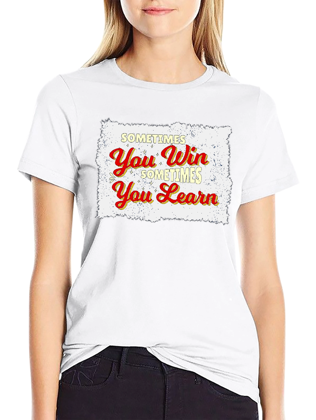Sometimes You Win Sometimes You Learn T-Shirt