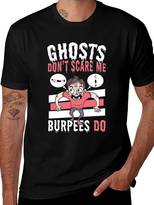 Ghosts Dont Scare Me Burpees Do T-Shirt