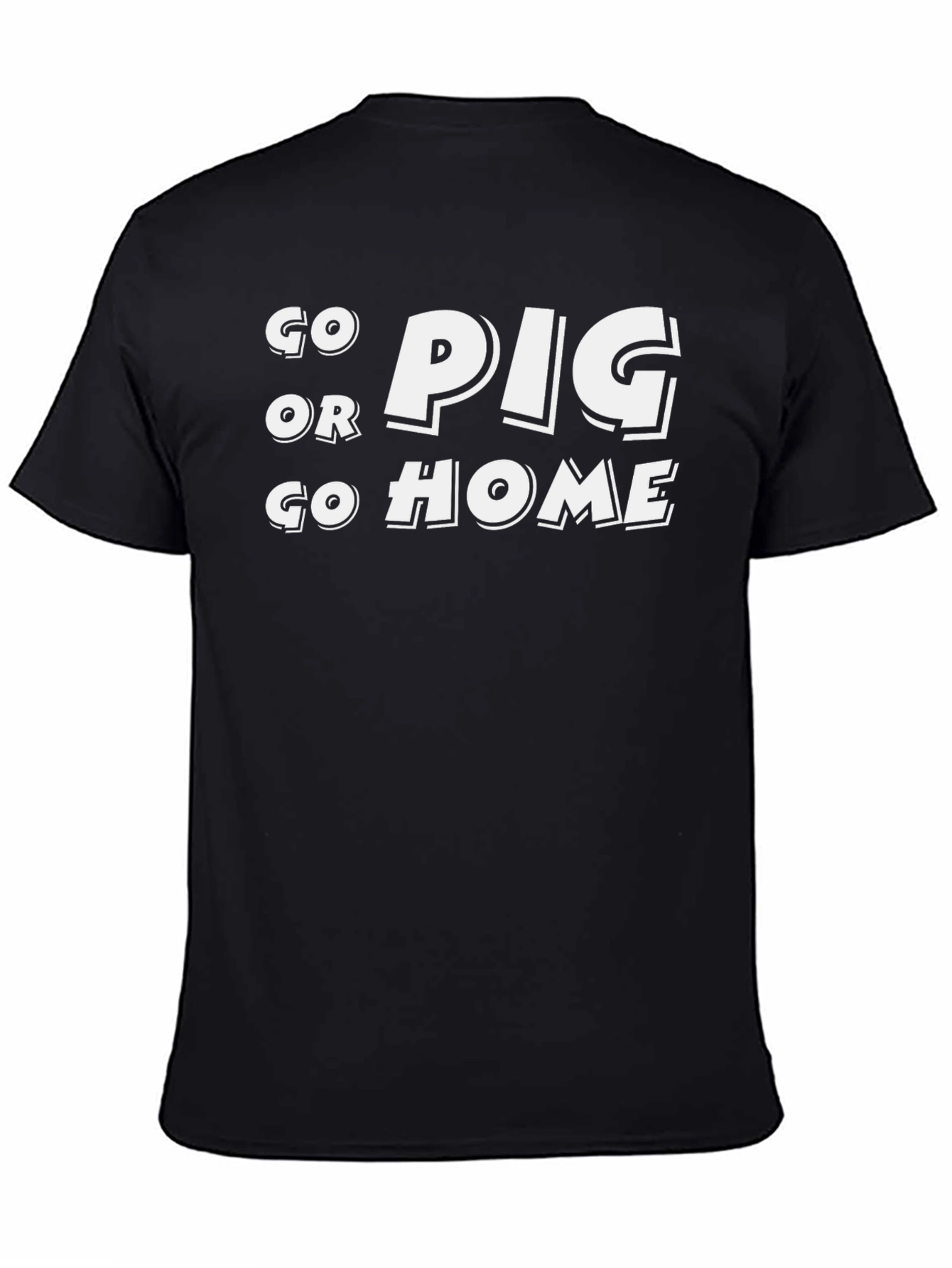 Go Pig or Go Home Black T-Shirt
