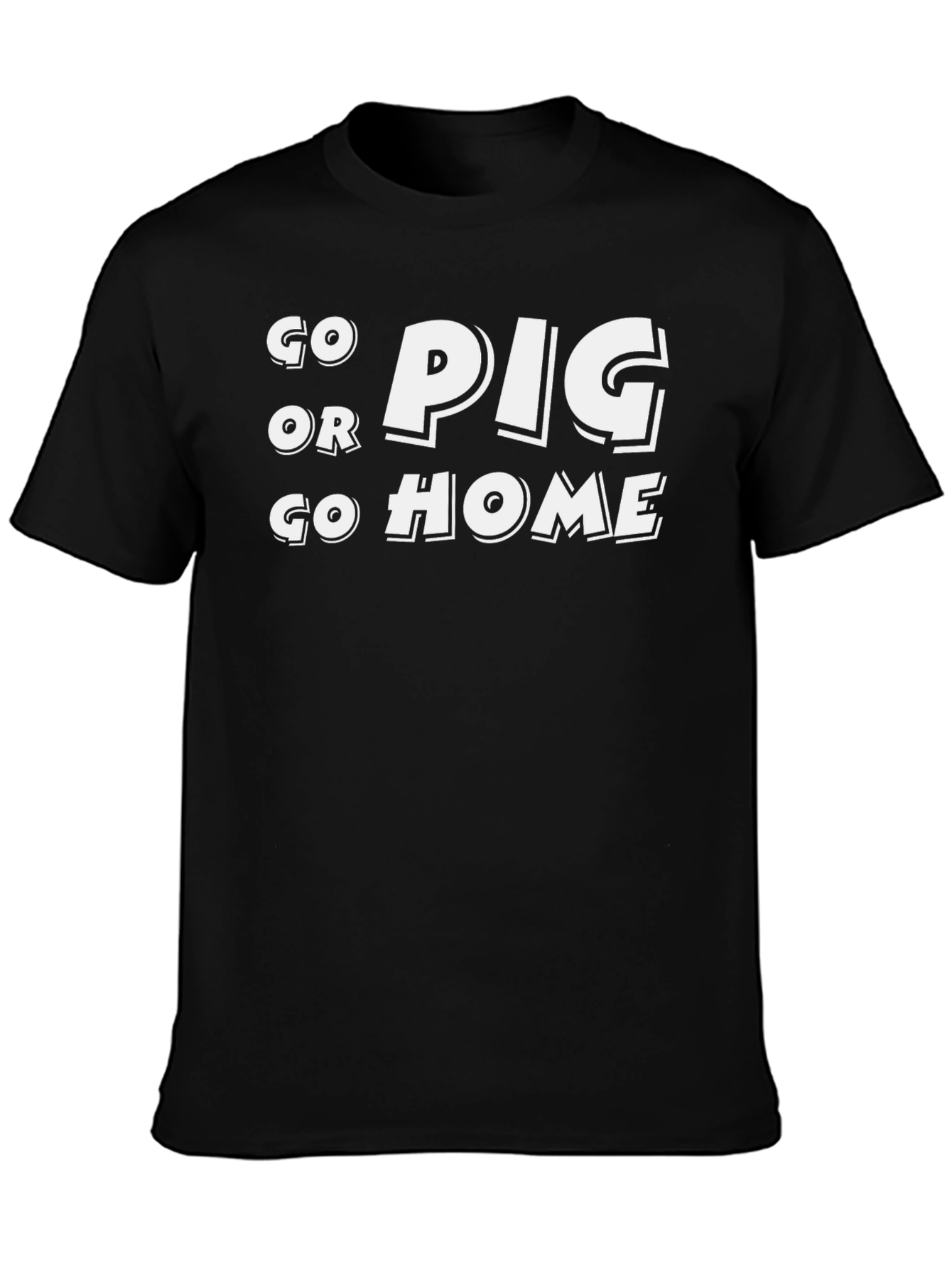 Go Pig or Go Home Black T-Shirt