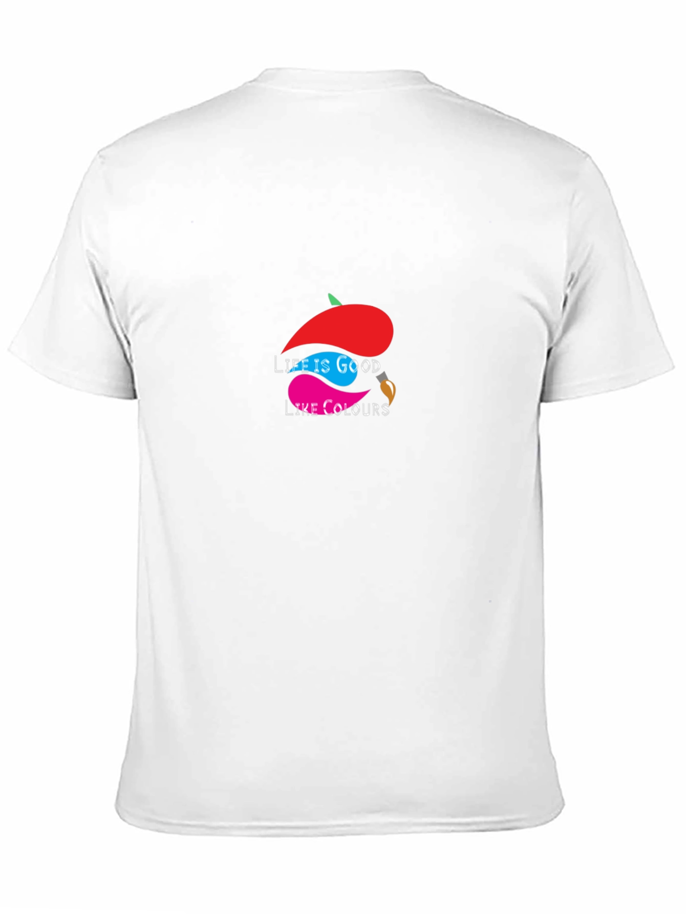 Life is Good Like Colours - Graphic T-Shirt
