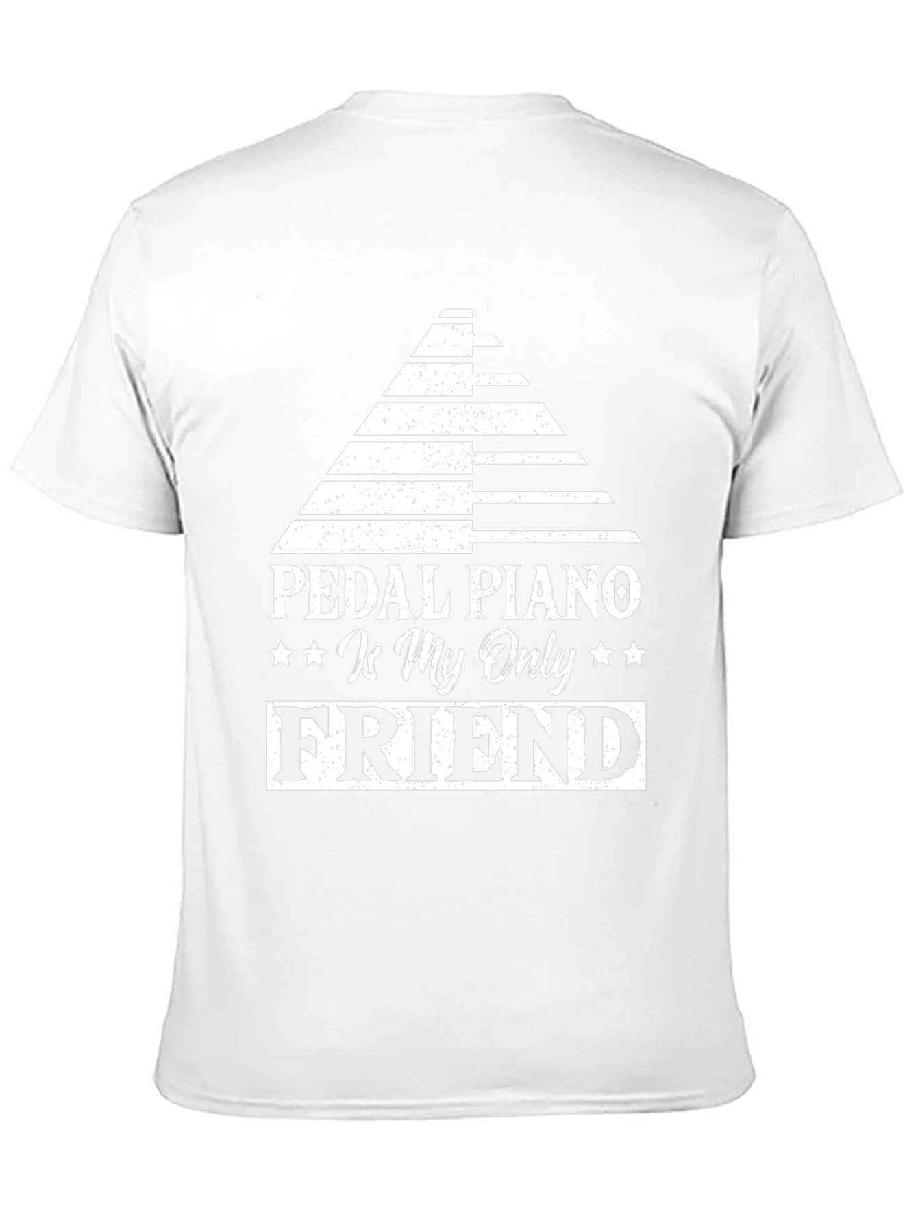 Pedal Piano Is My Only Friend Graphic Tee