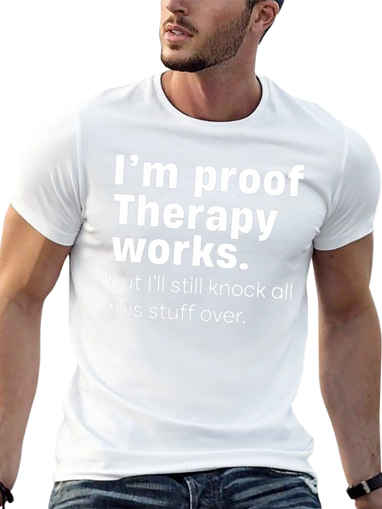 Therapy Works Graphic T-Shirt Funny Slogan Tee