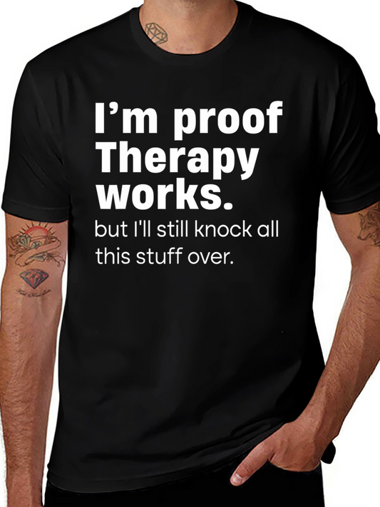 Therapy Works Graphic T-Shirt Funny Slogan Tee