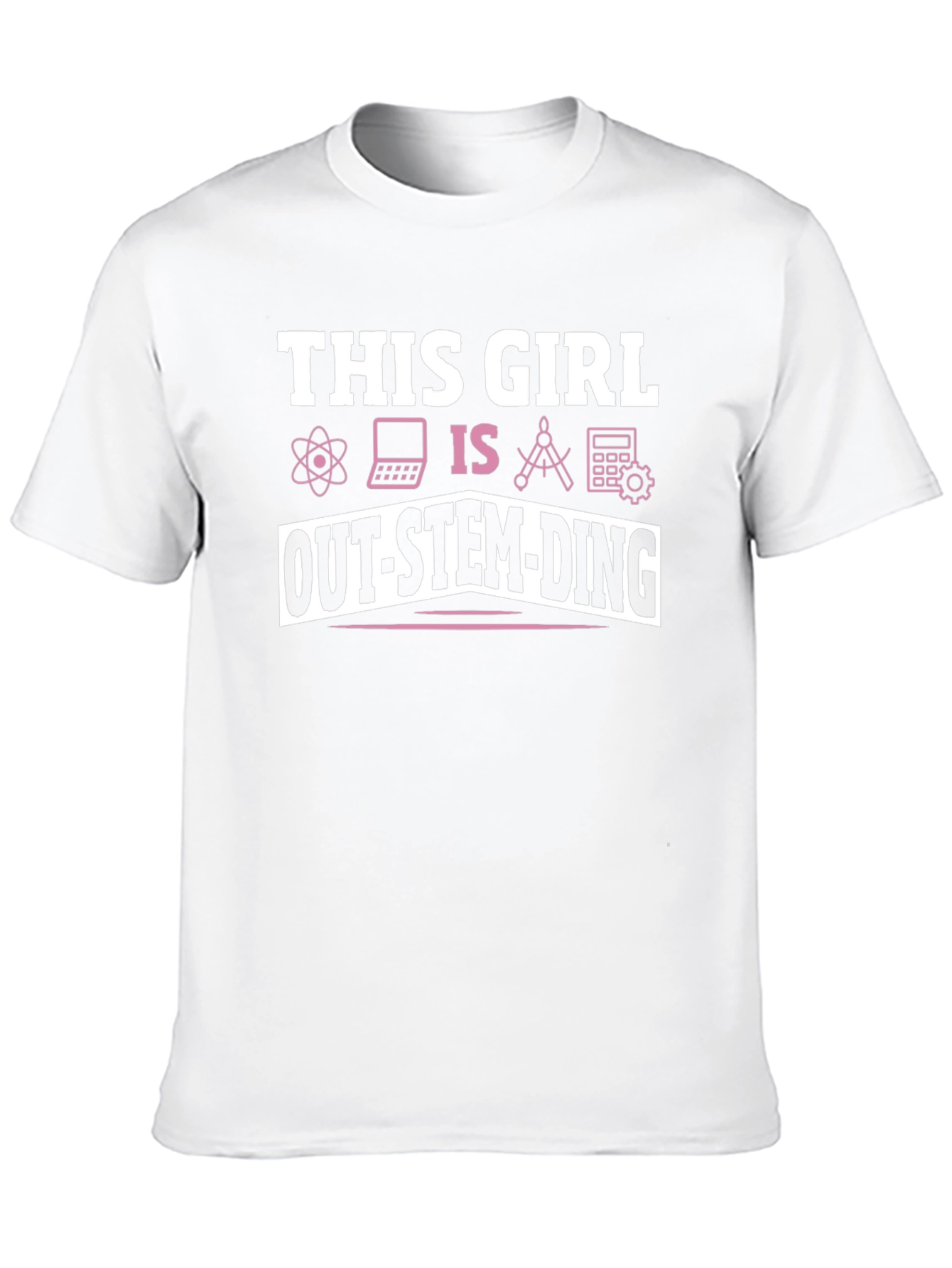 This Girl Is Out-Stem-Ding T-Shirt