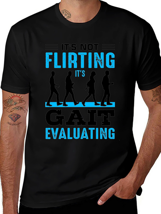 Gait Evaluating T-Shirt - Funny Physical Therapy Tee