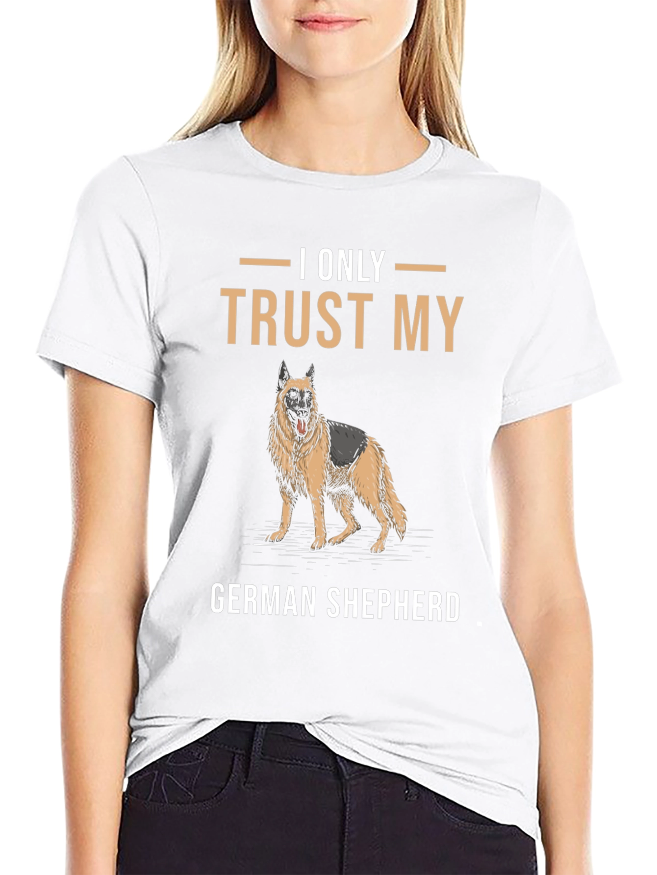 I Only Trust My German Shepherd T-Shirt