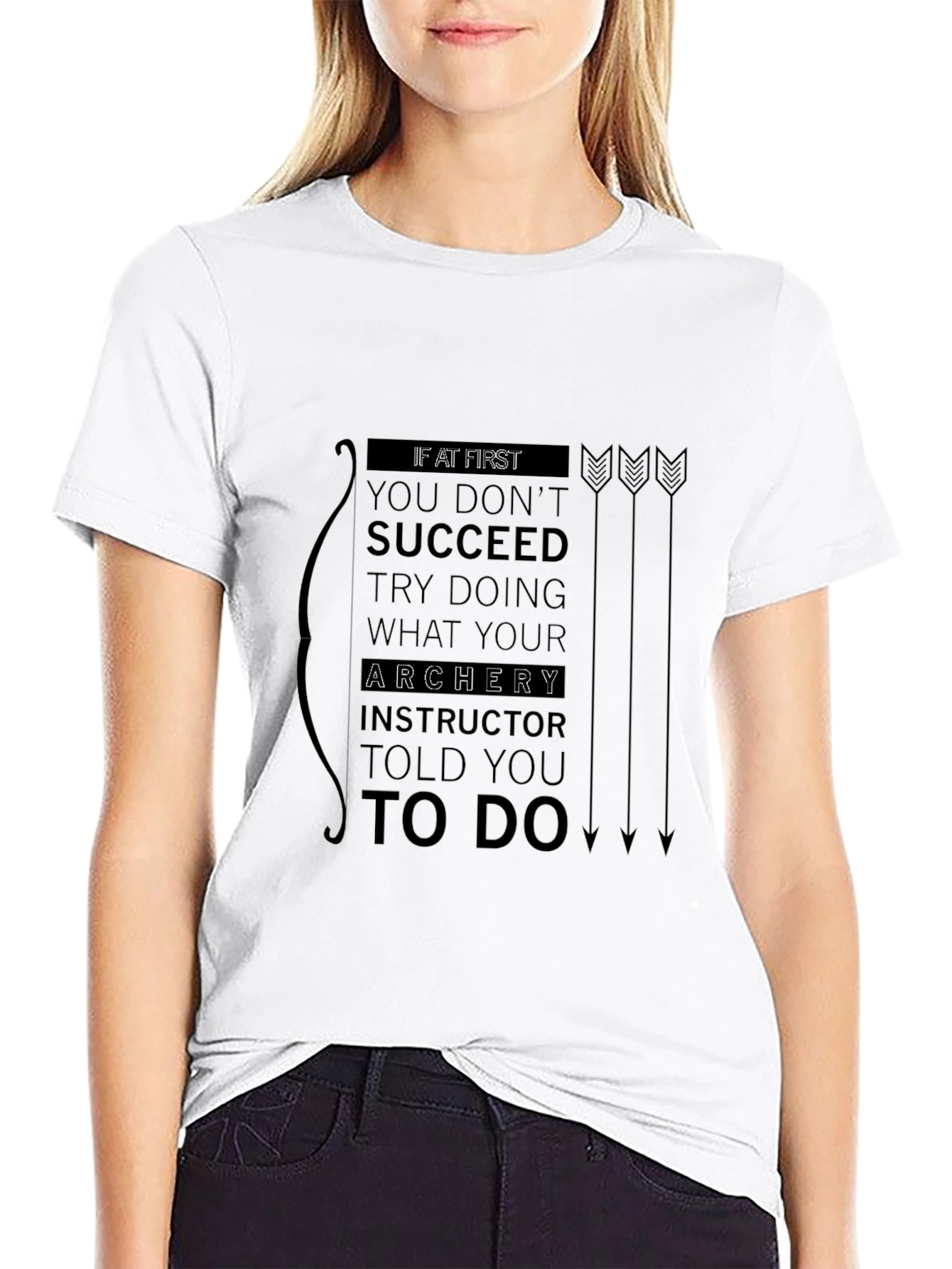 Archery Instructor Told You T-Shirt