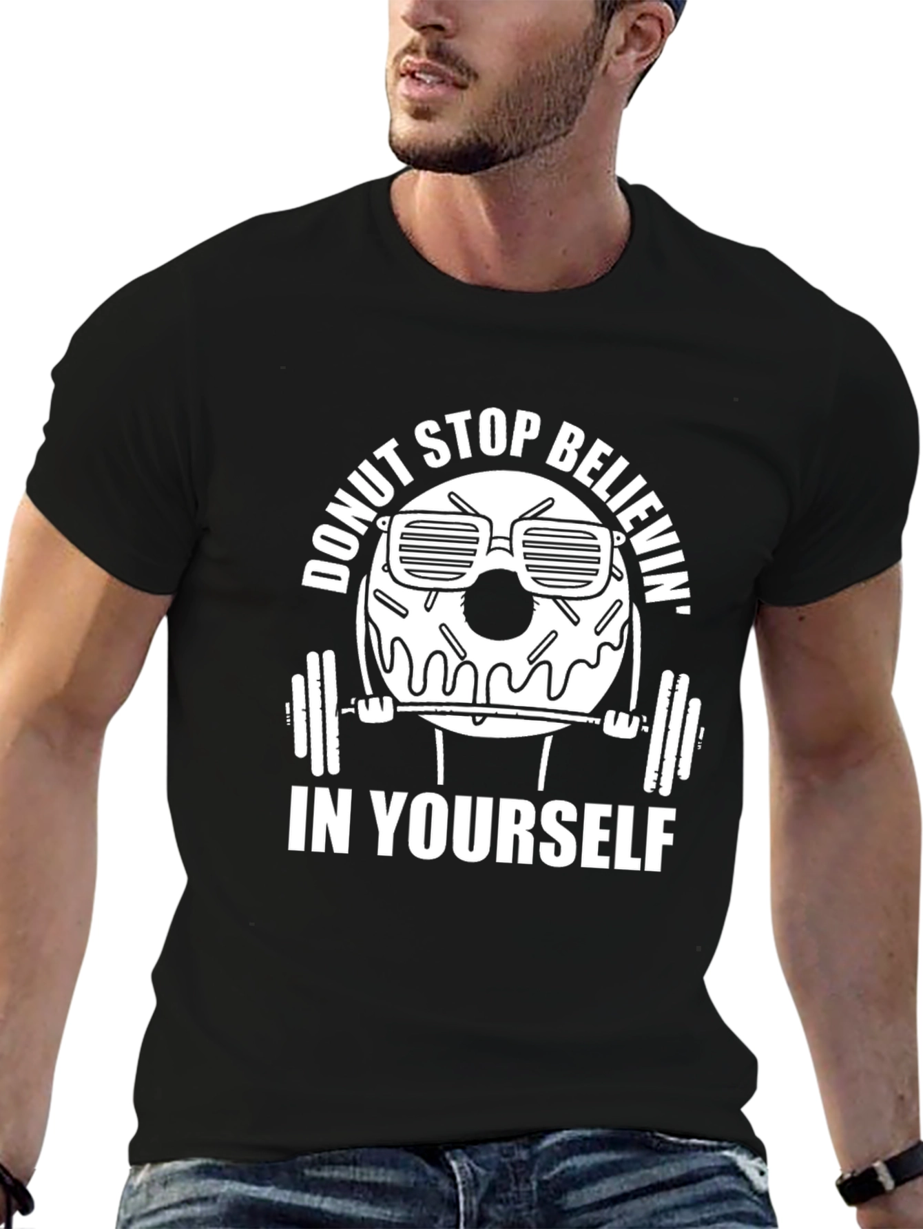 Donut Stop Believin Funny Gym T-Shirt