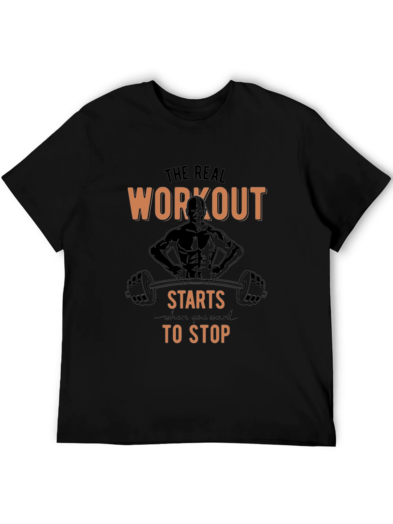 Workout Starts When You Want to Stop T-Shirt