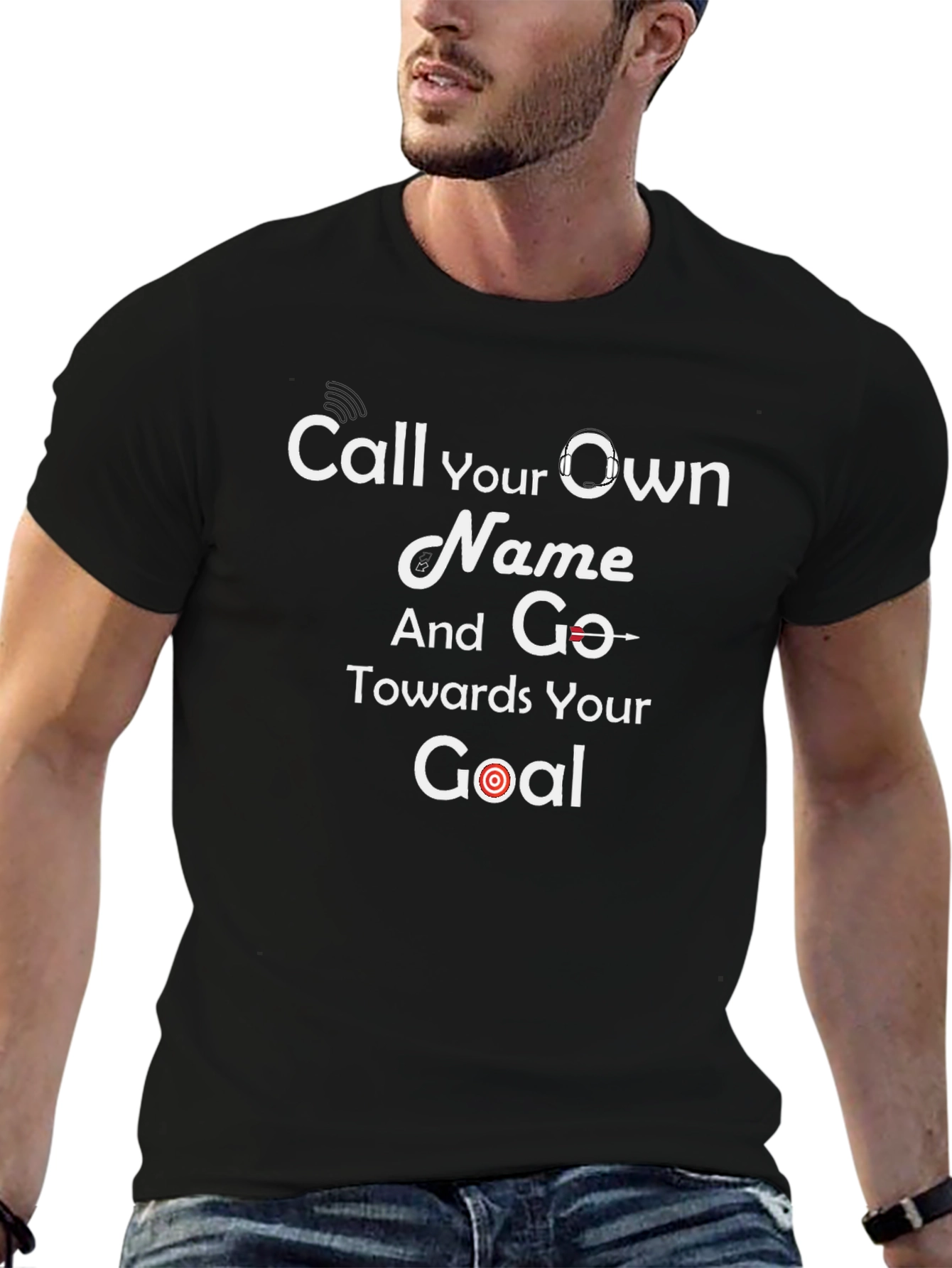 Motivational Black T-Shirt - Call Your Own Name Goal