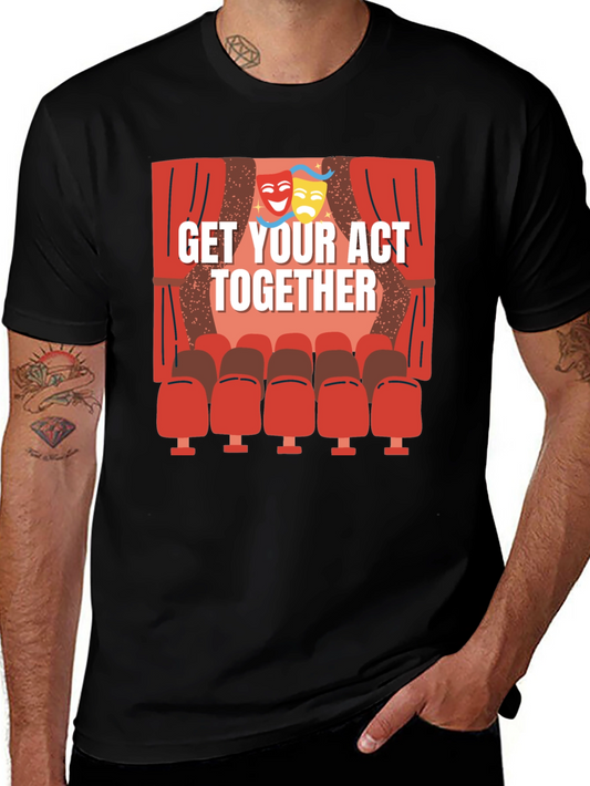 Get Your Act Together T-Shirt - Theater Masks & Seats Design