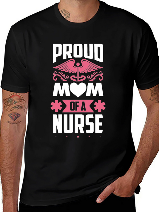 Proud Mom of a Nurse T-Shirt