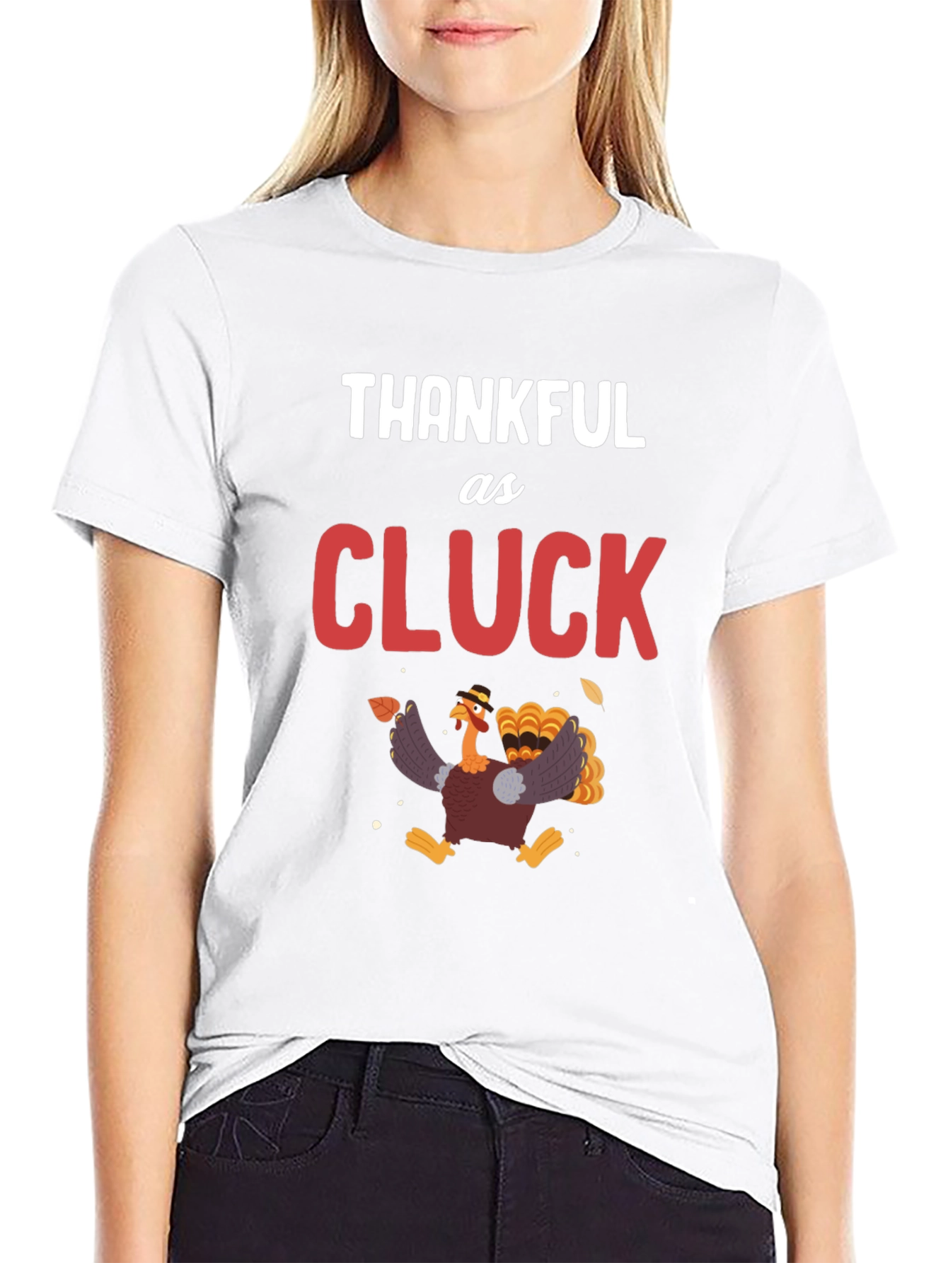 Thankful as Cluck Turkey Graphic T-Shirt