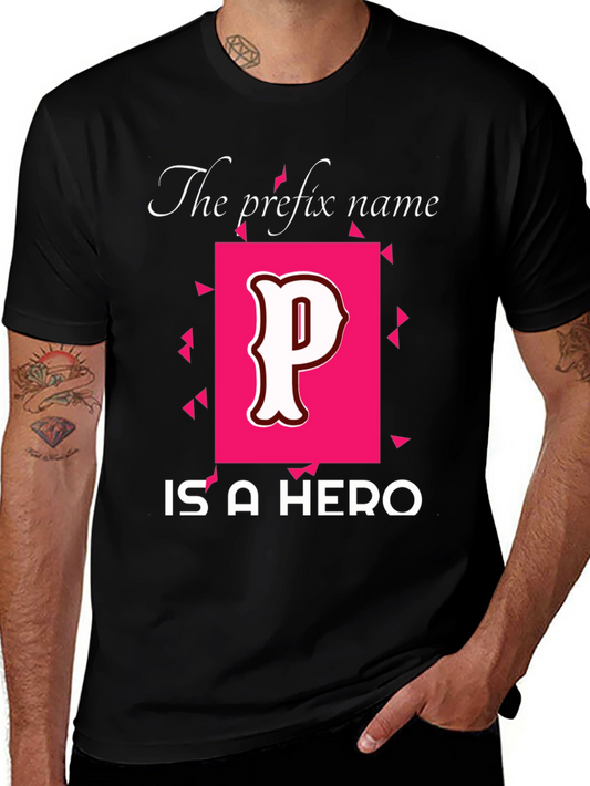 The Prefix Name Is A Hero T-Shirt