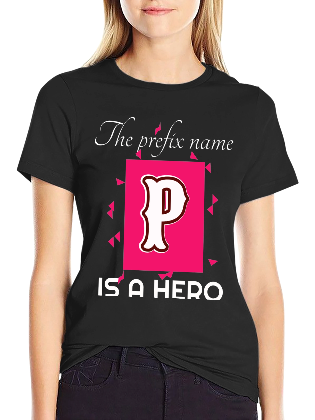 The Prefix Name Is A Hero T-Shirt