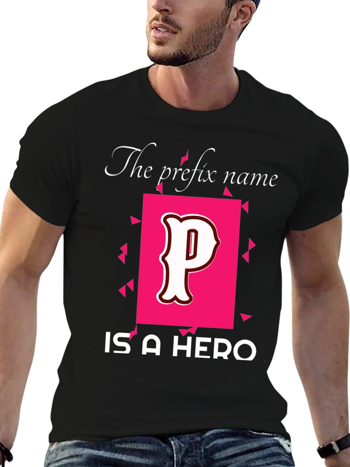 The Prefix Name Is A Hero T-Shirt