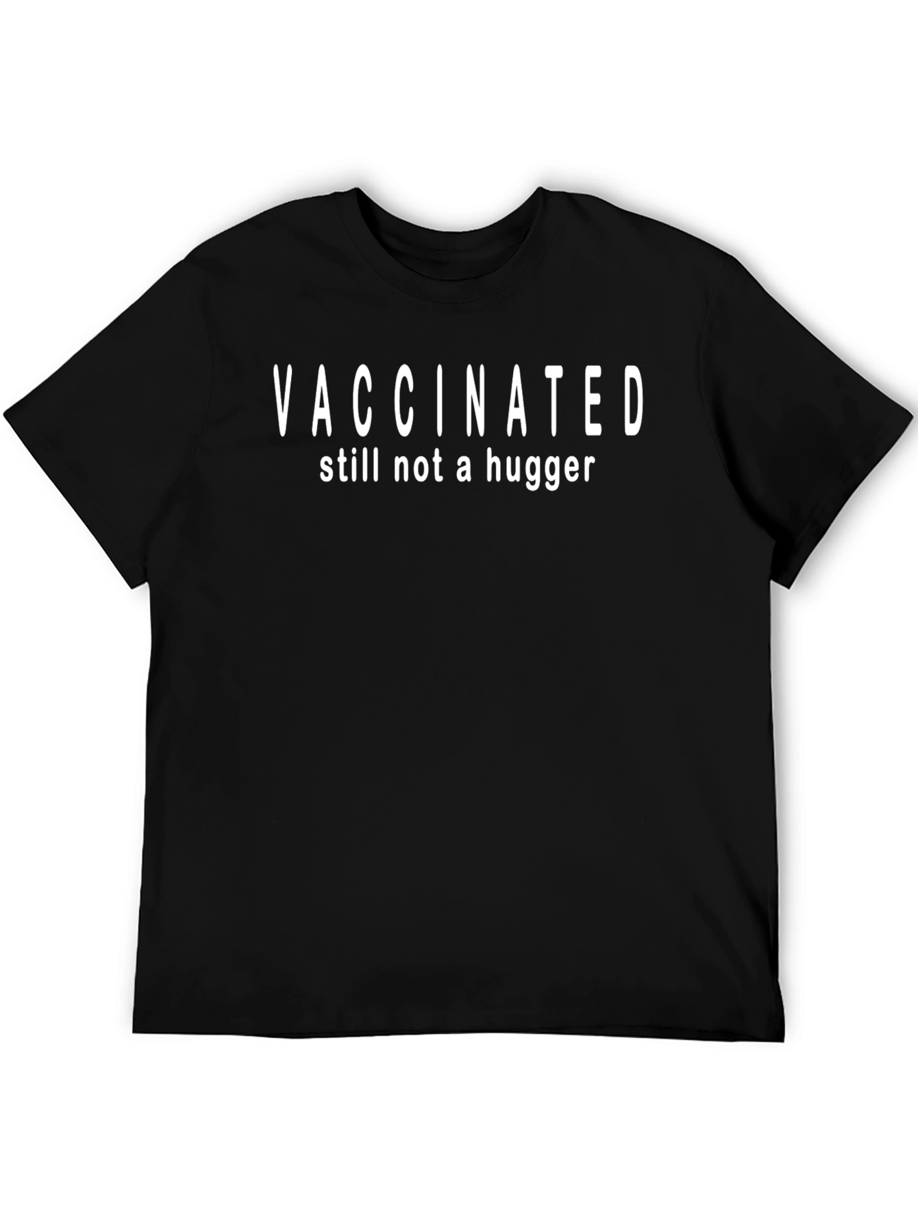 Vaccinated Not a Hugger Graphic T-Shirt