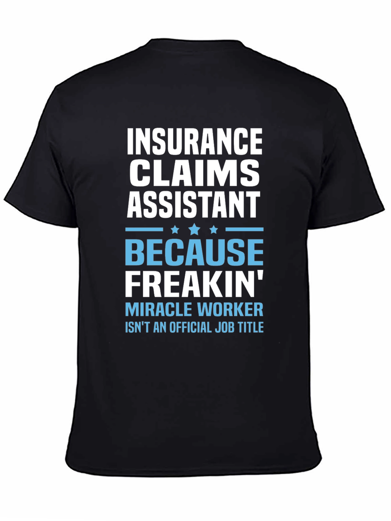 Insurance Claims Assistant Funny T-Shirt