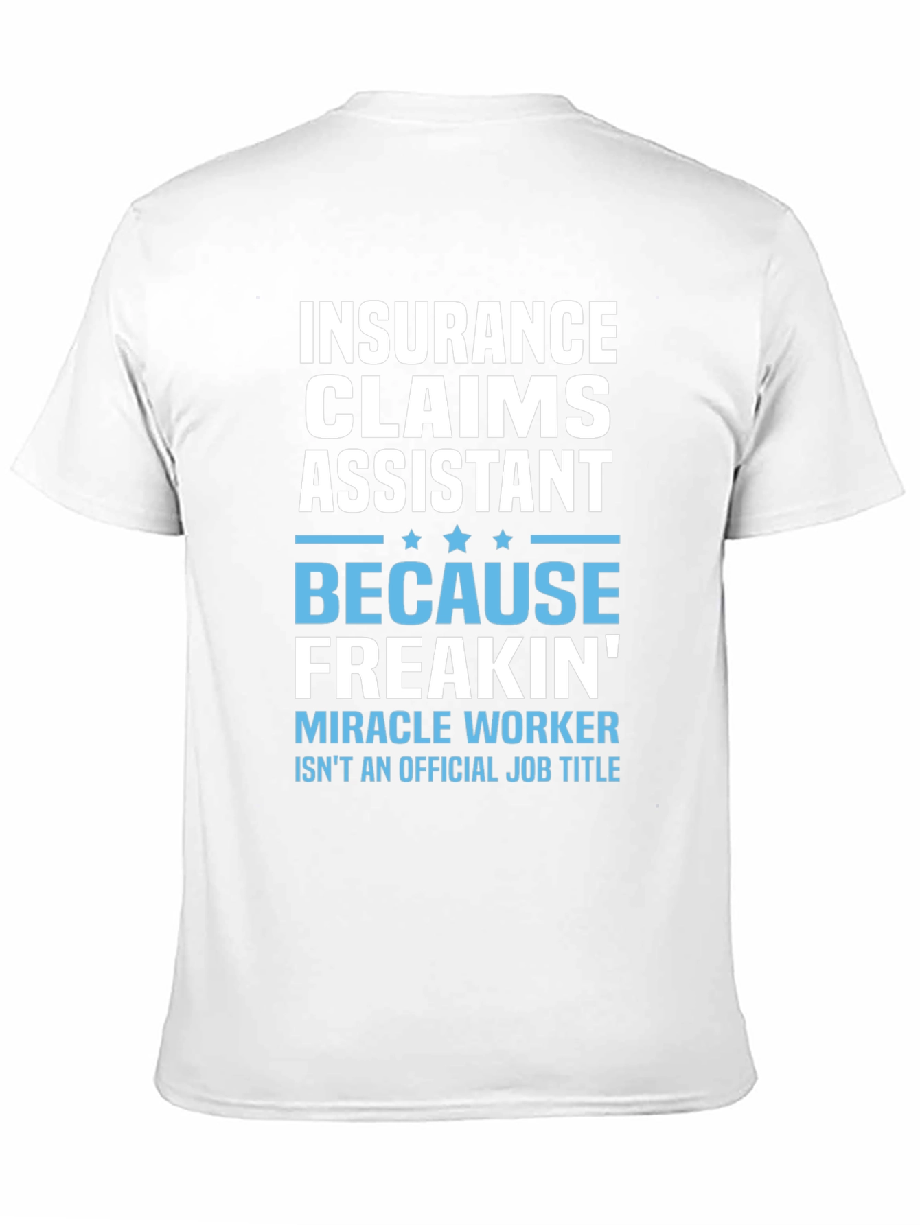 Insurance Claims Assistant Funny T-Shirt