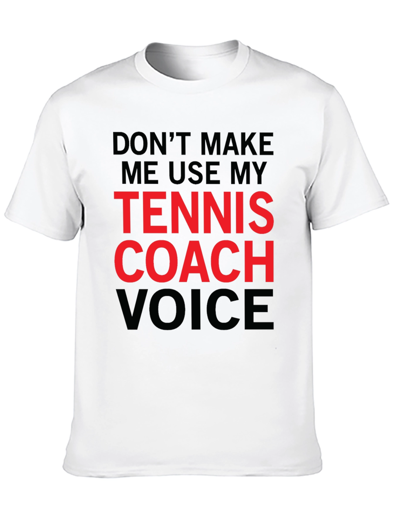 Tennis Coach Voice T-Shirt