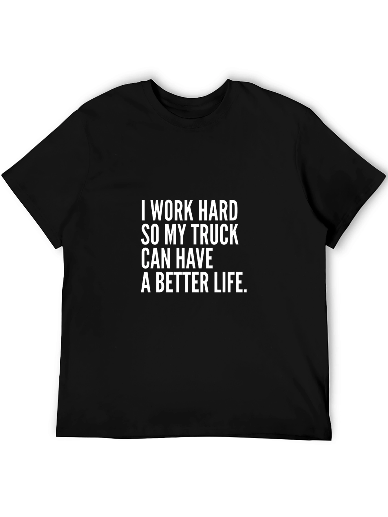 I Work Hard Trucker Tee - Black Cotton