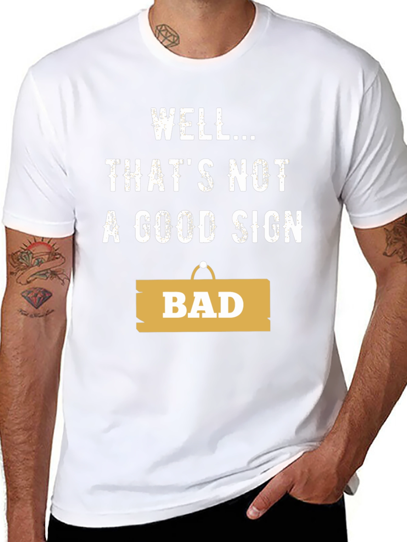 Well... Thats Not A Good Sign - Funny T-Shirt