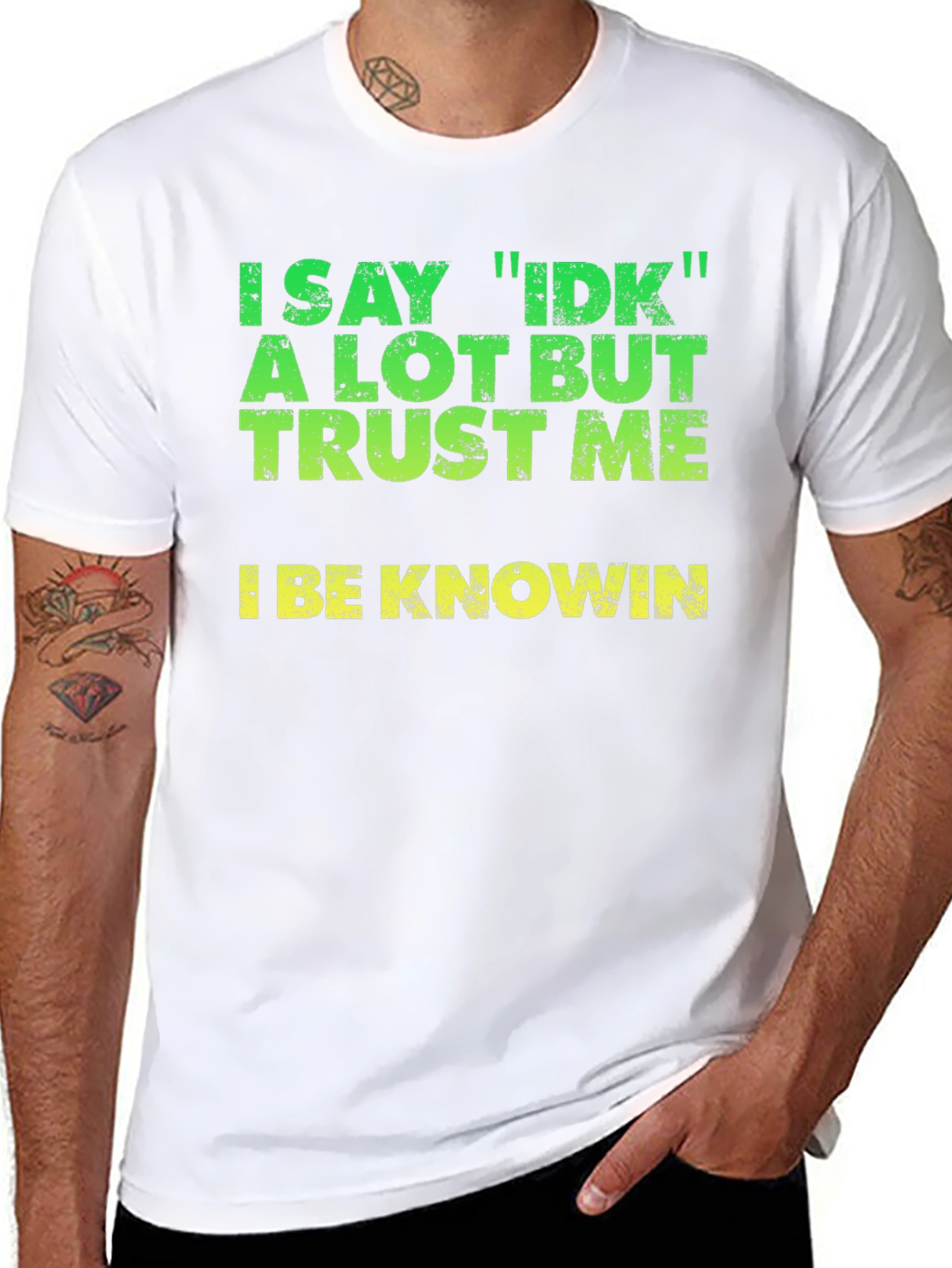 I Say IDK T-Shirt - Funny Sarcastic Tee
