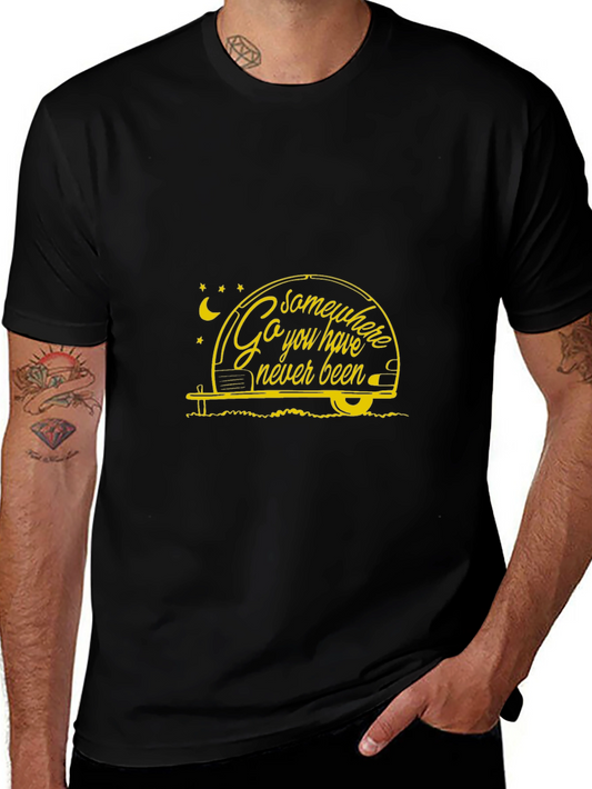 Go Somewhere You Have Never Been T-Shirt