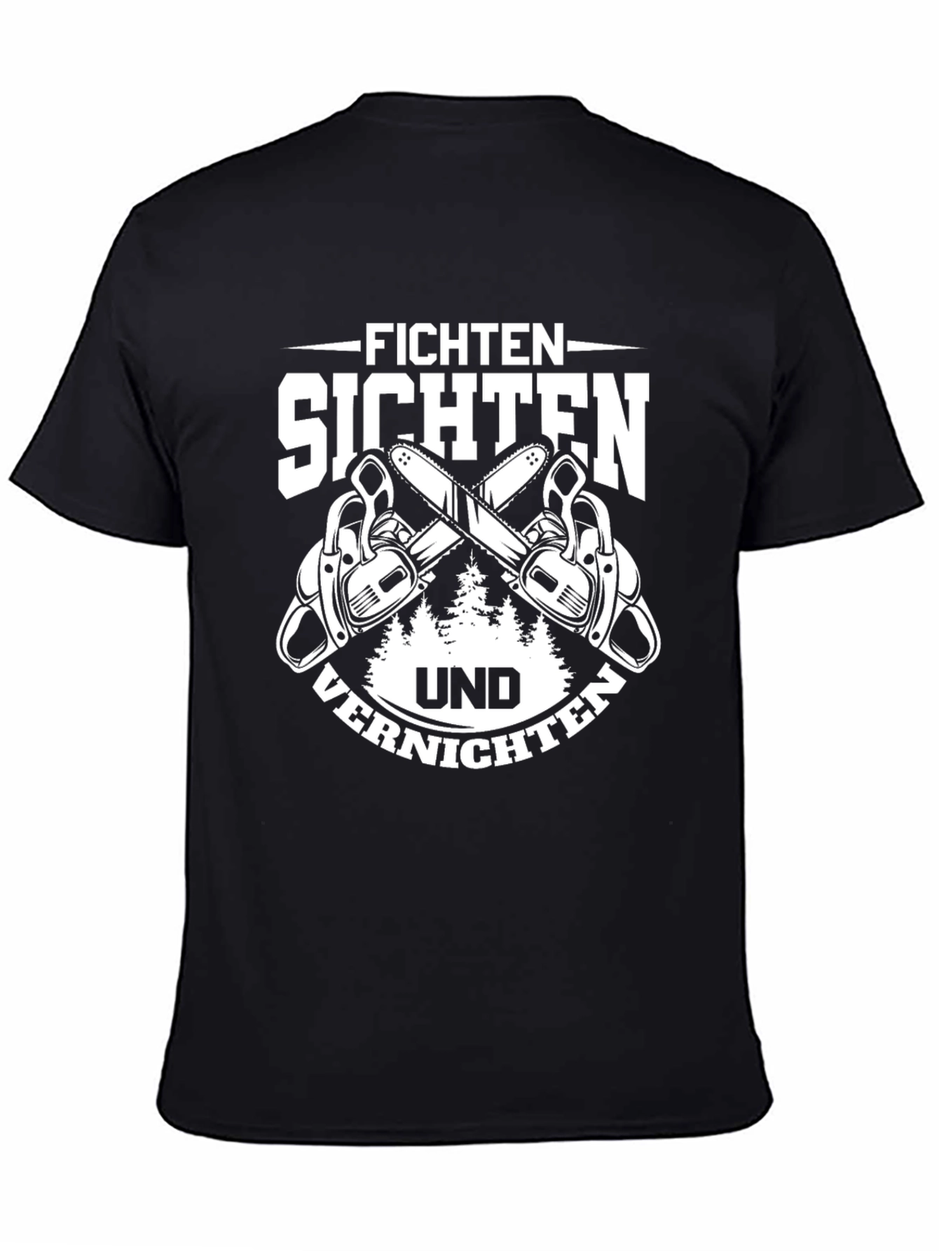 Fichten Sichten Und Vernichten T-Shirt
