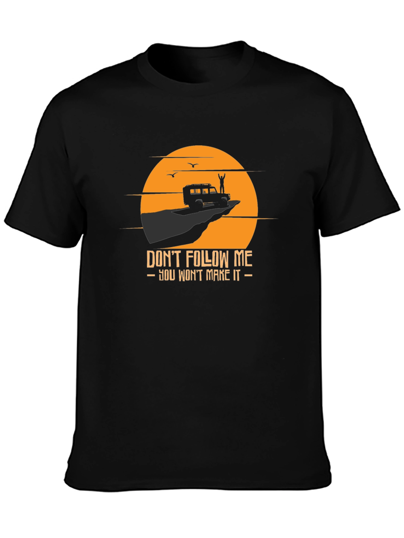 Dont Follow Me T-Shirt: Off-Road Adventure Tee