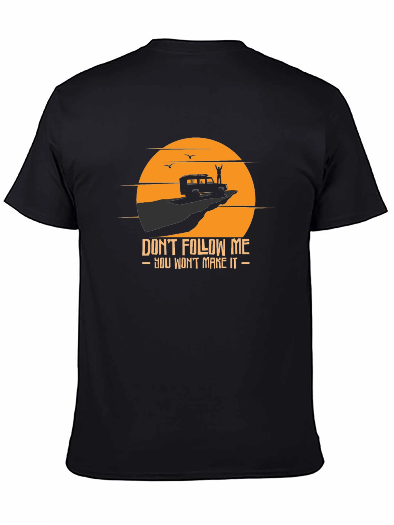 Dont Follow Me T-Shirt: Off-Road Adventure Tee