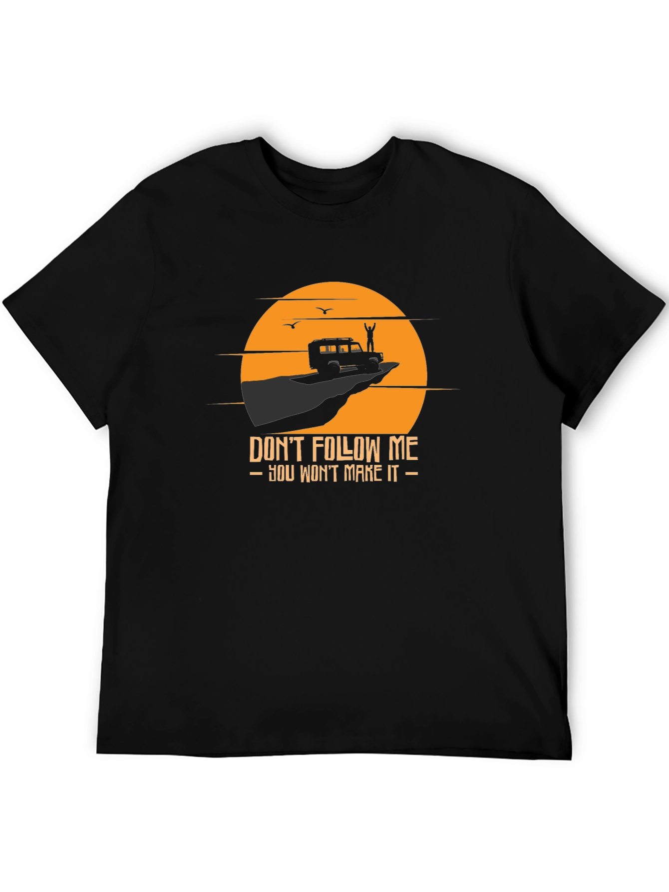 Dont Follow Me T-Shirt: Off-Road Adventure Tee