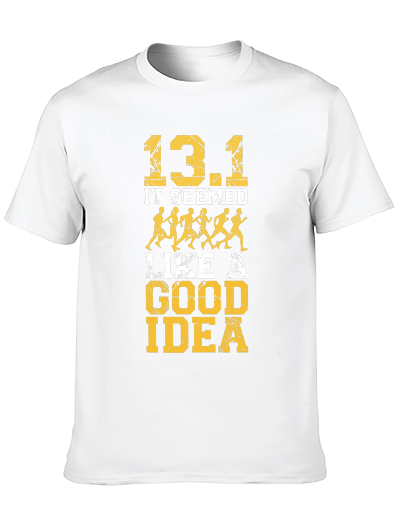 13.1 It Seemed Like A Good Idea T-Shirt