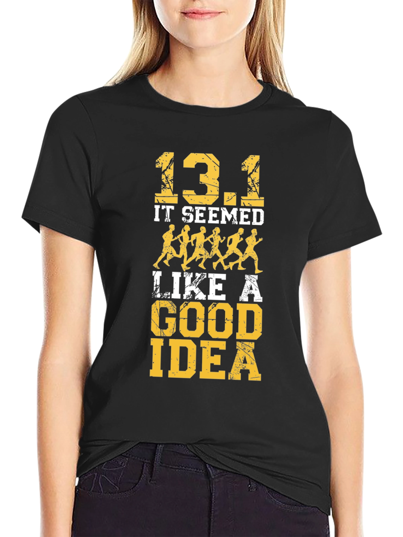13.1 It Seemed Like A Good Idea T-Shirt