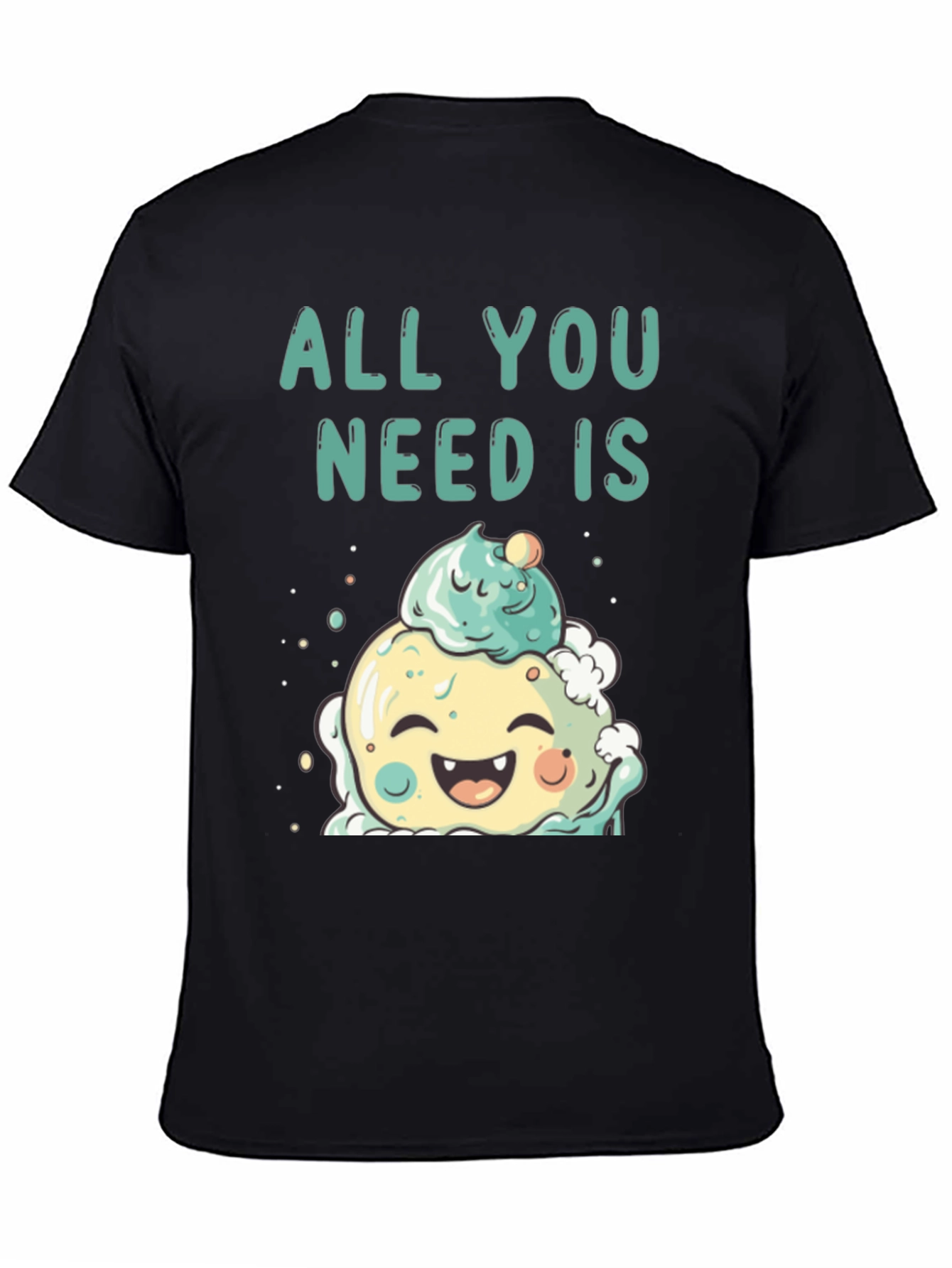 All You Need Is Cute Ice Cream T-Shirt