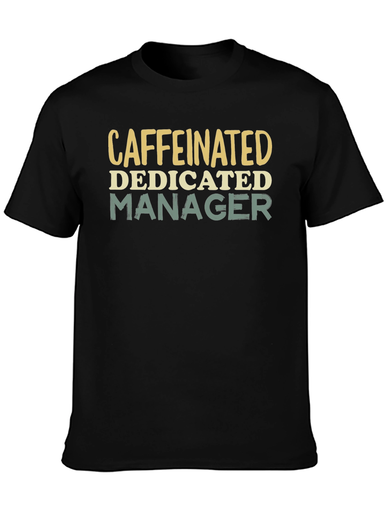 Caffeinated Dedicated Manager Black T-Shirt