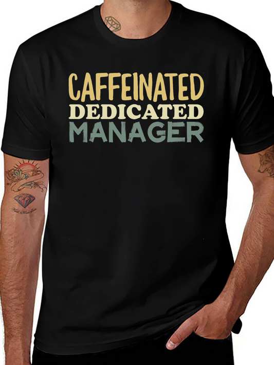 Caffeinated Dedicated Manager Black T-Shirt