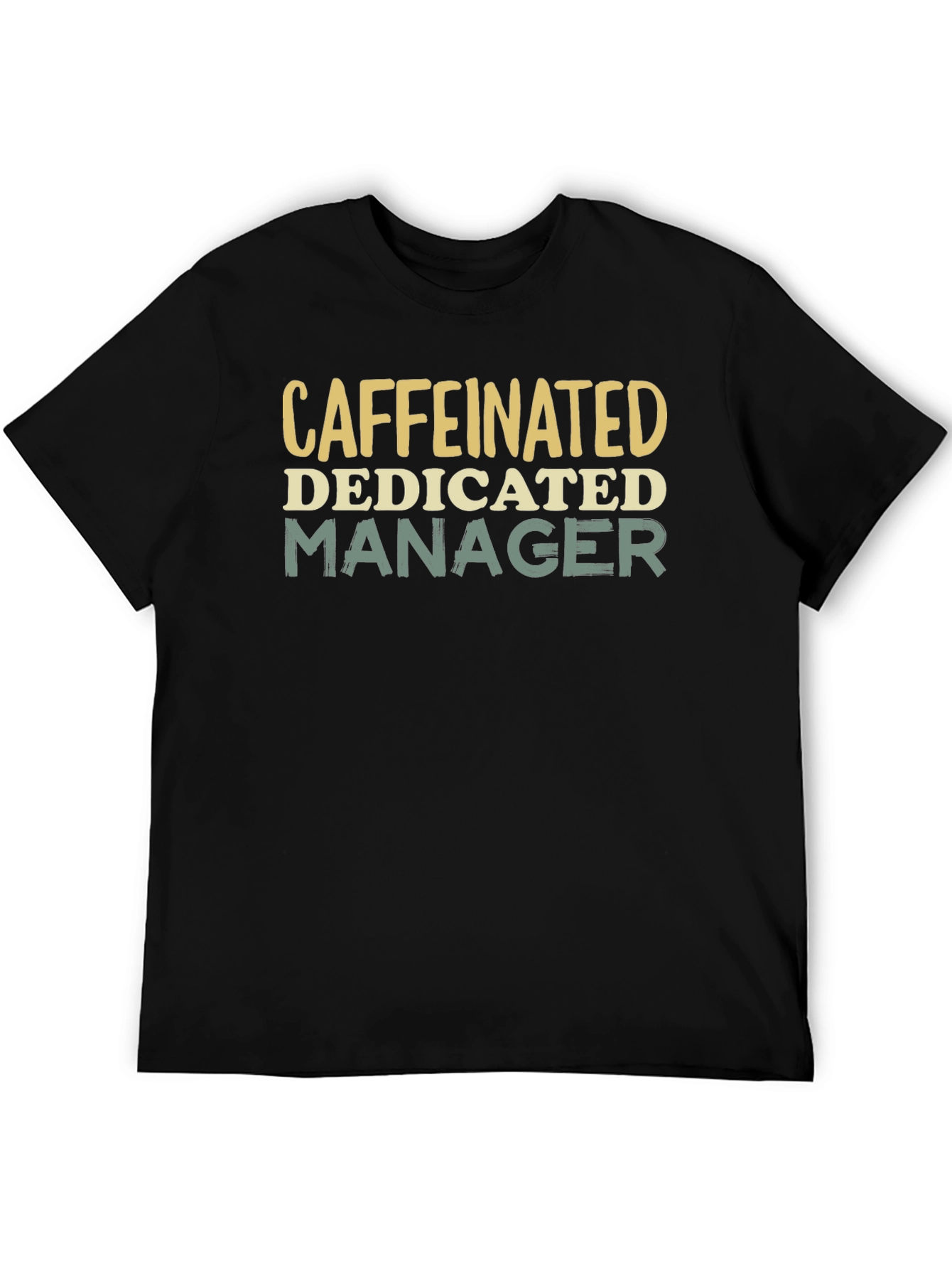 Caffeinated Dedicated Manager Black T-Shirt
