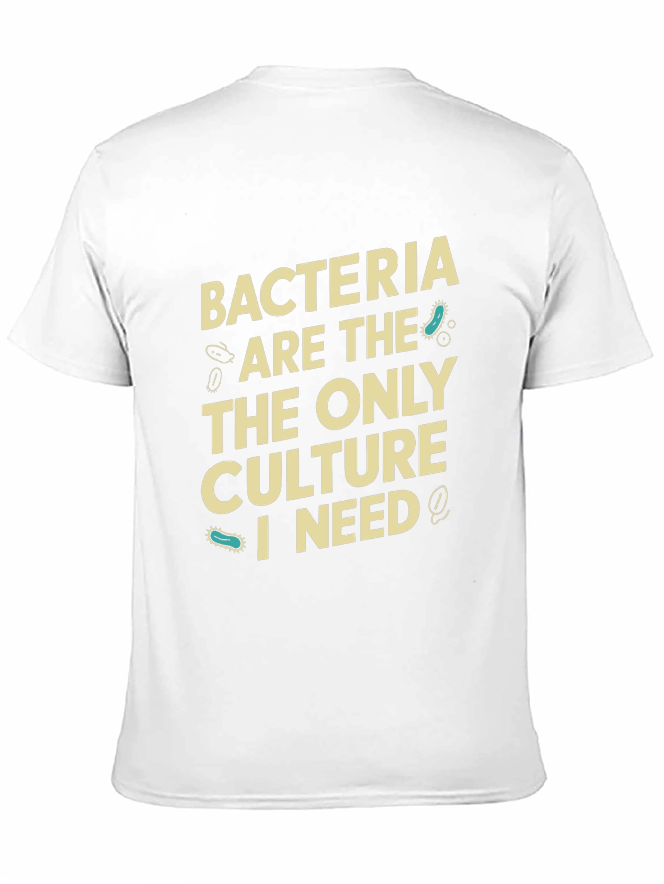 Bacteria Culture T-Shirt - Science Humor Tee